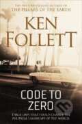 Kniha: Code to Zero (Ken Follett). Pan Macmillan, 2019 Kniha: Code to Zero (Ken Follett). Pan Macmillan, 2019