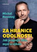Kniha: Za hranice odolnosti (Michal Novotný). Vyšehrad, 2025 Kniha: Za hranice odolnosti (Michal Novotný). Vyšehrad, 2025