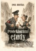 Kniha: Protektorátní etudy (Emil Hruška). Epocha, 2025 Kniha: Protektorátní etudy (Emil Hruška). Epocha, 2025
