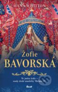 Kniha: Žofie Bavorská (Hana Whitton). Ikar CZ, 2026 Kniha: Žofie Bavorská (Hana Whitton). Ikar CZ, 2026