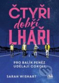 Kniha: Čtyři dobří lháři (Sarah Wishart). Cosmopolis, 2025 Kniha: Čtyři dobří lháři (Sarah Wishart). Cosmopolis, 2025
