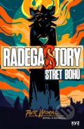 Kniha: RadegaSTORY: Střet bohů (Petr Vyoral). XYZ, 2025 Kniha: RadegaSTORY: Střet bohů (Petr Vyoral). XYZ, 2025