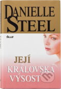 Kniha: Její královská Výsost (Danielle Steel, Danielle Steelová a Steelová Danielle). Ikar CZ, 2008 Kniha: Její královská Výsost (Danielle Steel, Danielle Steelová a Steelová Danielle). Ikar CZ, 2008