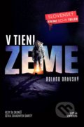 Kniha: V tieni Zeme (Roland Oravský), 2018 Kniha: V tieni Zeme (Roland Oravský), 2018