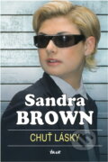 Kniha: Chuť lásky (Brownová Sandra, Sandra Brown a Sandra Brownová). Ikar CZ, 2006 Kniha: Chuť lásky (Brownová Sandra, Sandra Brown a Sandra Brownová). Ikar CZ, 2006