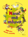 Kniha: Nauč mě mluvit (Antonín Šplíchal). Axióma, 2012 Kniha: Nauč mě mluvit (Antonín Šplíchal). Axióma, 2012