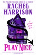 Kniha: Play Nice (Rachel Harrison). Berkley Books, 2025 Kniha: Play Nice (Rachel Harrison). Berkley Books, 2025