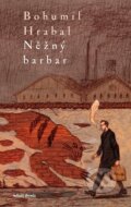 Kniha: Něžný barbar (Bohumil Hrabal). Mladá fronta, 2025 Kniha: Něžný barbar (Bohumil Hrabal). Mladá fronta, 2025