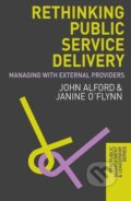 Kniha: Rethinking Public Service Delivery (John Alford). Red Globe Press, 2012 Kniha: Rethinking Public Service Delivery (John Alford). Red Globe Press, 2012