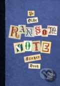 Kniha: Ye Olde Ransom Note Sticker Book (Luke (I) Herriott). Thames & Hudson, 2025 Kniha: Ye Olde Ransom Note Sticker Book (Luke (I) Herriott). Thames & Hudson, 2025
