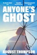 Kniha: Anyone's Ghost (August Thompson). Picador, 2025 Kniha: Anyone's Ghost (August Thompson). Picador, 2025