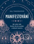 Kniha: Manifestování (Gill Thackray). Pragma, 2025 Kniha: Manifestování (Gill Thackray). Pragma, 2025