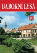 Kniha: Barokní Lysá (). , 1997 Kniha: Barokní Lysá (). , 1997