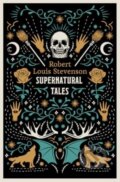Kniha: Supernatural Tales (Robert Louis Stevenson). Alma Books, 2025 Kniha: Supernatural Tales (Robert Louis Stevenson). Alma Books, 2025