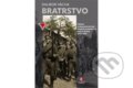 Kniha: Bratrstvo (Dalibor Vácha). Epocha, 2025 Kniha: Bratrstvo (Dalibor Vácha). Epocha, 2025