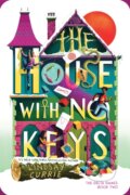 Kniha: The House with No Keys (Lindsay Currie). Sourcebooks, 2025 Kniha: The House with No Keys (Lindsay Currie). Sourcebooks, 2025