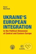 Kniha: Ukraine´s European Integration (Vasyl Marchuk). , 2022 Kniha: Ukraine´s European Integration (Vasyl Marchuk). , 2022