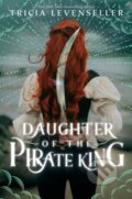 Kniha: Daughter of the Pirate King (Tricia Levenseller). Square Fish, 2023 Kniha: Daughter of the Pirate King (Tricia Levenseller). Square Fish, 2023