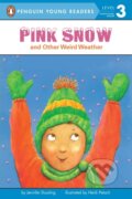 Kniha: Pink Snow and Other Weird Weather (Jennifer Dussling). Penguin Books, 1998 Kniha: Pink Snow and Other Weird Weather (Jennifer Dussling). Penguin Books, 1998