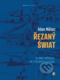 Kniha: Řezaný świat (Adam Miklasz). Protimluv, 2025 Kniha: Řezaný świat (Adam Miklasz). Protimluv, 2025