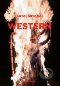 Kniha: Western (Karel Škrabal). Druhé město, 2025 Kniha: Western (Karel Škrabal). Druhé město, 2025