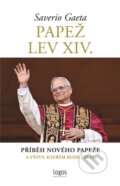 Kniha: Papež Lev XIV. (Saverio Gaeta). Logos, 2025 Kniha: Papež Lev XIV. (Saverio Gaeta). Logos, 2025