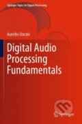 Kniha: Digital Audio Processing Fundamentals (Aurelio Uncini). Springer Verlag, 2024 Kniha: Digital Audio Processing Fundamentals (Aurelio Uncini). Springer Verlag, 2024