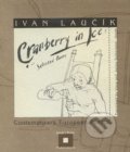 Kniha: Cranberry in Ice (Ivan Laučík). Modrý Peter, 2001 Kniha: Cranberry in Ice (Ivan Laučík). Modrý Peter, 2001