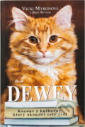 Kniha: Dewey - Kocour z knihovny, který okouzlil celý svět (Myronová Vicki a Vicki Myronová). Ikar CZ, 2009 Kniha: Dewey - Kocour z knihovny, který okouzlil celý svět (Myronová Vicki a Vicki Myronová). Ikar CZ, 2009