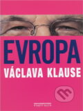 Kniha: Evropa Václava Klause (Václav Klaus). Knižní klub Kniha: Evropa Václava Klause (Václav Klaus). Knižní klub
