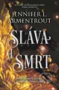 Kniha: Sláva a smrt (Jennifer L. Armentrout). King Cool, 2025 Kniha: Sláva a smrt (Jennifer L. Armentrout). King Cool, 2025