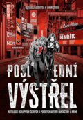 Kniha: Poslední výstřel (František Kotleta, Jakub Ćwiek a kolektív). Fobos, 2026 Kniha: Poslední výstřel (František Kotleta, Jakub Ćwiek a kolektív). Fobos, 2026