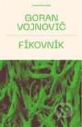 Kniha: Fíkovník (Goran Vojnovič). Meridione, 2025 Kniha: Fíkovník (Goran Vojnovič). Meridione, 2025