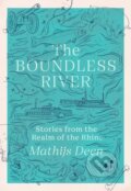 Kniha: The Boundless River (Mathijs Deen). MacLehose Press, 2025 Kniha: The Boundless River (Mathijs Deen). MacLehose Press, 2025