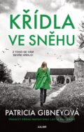 Kniha: Křídla ve sněhu (Patricia Gibney). Kalibr, 2026 Kniha: Křídla ve sněhu (Patricia Gibney). Kalibr, 2026