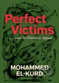 Kniha: Perfect Victims (Mohammed El-Kurd). Haymarket Books, 2025 Kniha: Perfect Victims (Mohammed El-Kurd). Haymarket Books, 2025