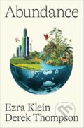 Kniha: Abundance (Ezra Klein a Derek Thompson). Simon & Schuster, 2025 Kniha: Abundance (Ezra Klein a Derek Thompson). Simon & Schuster, 2025