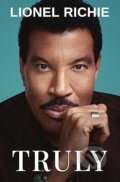 Kniha: Truly (Lionel Richie). William Collins, 2025 Kniha: Truly (Lionel Richie). William Collins, 2025
