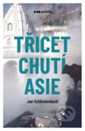 Kniha: Třicet chutí Asie (Jan Schlindenbuch). Pointa, 2025 Kniha: Třicet chutí Asie (Jan Schlindenbuch). Pointa, 2025