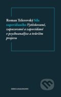 Kniha: Síla zapovídaného (Roman Telerovský). Sdružení Analogonu, 2025 Kniha: Síla zapovídaného (Roman Telerovský). Sdružení Analogonu, 2025