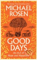 Kniha: Good Days (Michael Rosen). Ebury Publishing, 2025 Kniha: Good Days (Michael Rosen). Ebury Publishing, 2025