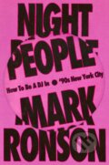 Kniha: Night People (Mark Ronson). Random House, 2025 Kniha: Night People (Mark Ronson). Random House, 2025