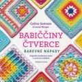 Kniha: Babiččiny čtverce - Barevné nápady (Leonie Morgan a Celine Semaan). Metafora, 2025 Kniha: Babiččiny čtverce - Barevné nápady (Leonie Morgan a Celine Semaan). Metafora, 2025