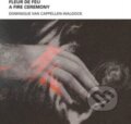Hudební CD: Domini Cappellen-Waldock: Fleur de Feu A - Fire Ceremony (Bertus). Bertus, 2022 Hudební CD: Domini Cappellen-Waldock: Fleur de Feu A - Fire Ceremony (Bertus). Bertus, 2022