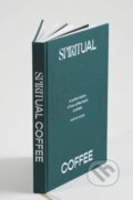 Kniha: Spiritual Coffee (Martin Hudák). PSko, 2021 Kniha: Spiritual Coffee (Martin Hudák). PSko, 2021