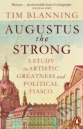 Kniha: Augustus The Strong (Tim Blanning). Penguin Books, 2025 Kniha: Augustus The Strong (Tim Blanning). Penguin Books, 2025