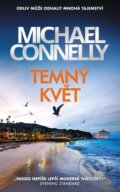 Kniha: Temný květ (Michael Connelly). Slovart CZ, 2025 Kniha: Temný květ (Michael Connelly). Slovart CZ, 2025
