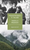 Kniha: Poustevníci v tajze (Vasilij Peskov). Garamond, 2025 Kniha: Poustevníci v tajze (Vasilij Peskov). Garamond, 2025