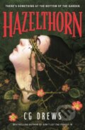 Kniha: Hazelthorn (C.G. Drews). Hachette Childrens Group, 2025 Kniha: Hazelthorn (C.G. Drews). Hachette Childrens Group, 2025