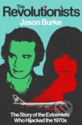 Kniha: The Revolutionists (Jason Burke). Vintage, 2025 Kniha: The Revolutionists (Jason Burke). Vintage, 2025